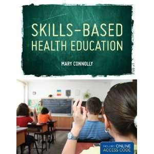    Skills Based Health Education [Paperback] Mary Connolly Books