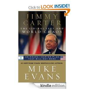 Jimmy Carter The Liberal Left and World Chaos Mike Evans  