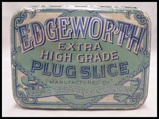 OLD EDGEWORTH HIGH GRADE PLUG SLICE TOBACCO TIN CAN  