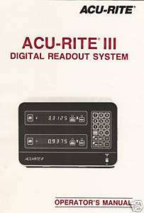 Acu Rite III Digital Readout System Operators Manual  