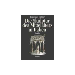 Die Skulptur des Mittelalters in Italien, 2 Bde. Bd.2 Gotik  