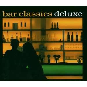 Bar Classics Deluxe Various  Musik