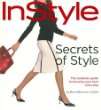 In Style Secrets of Style The Complete Guide to Dressing Your Best 