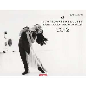 Stuttgarter Ballett. Ballettstudio 2012  Gundel Kilian 