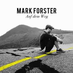 Auf dem Weg Mark Forster  Musik