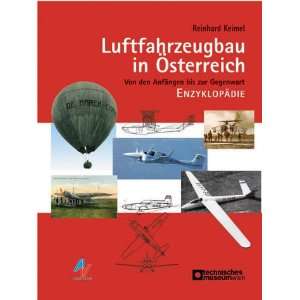 Luftfahrzeugbau in Österreich / Enzyklopädie Von den Anfängen bis 