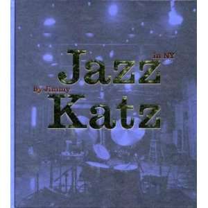Jazz in NY   Jazz Katz: .de: Jimmy Katz, Michael Cuscuna 