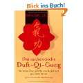 Das authentische Duft Qi Gong Einfache Übungen für ein langes und 