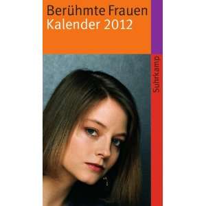 Berühmte Frauen. Kalender 2012 (suhrkamp taschenbuch): .de 