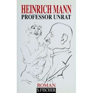 Heinrich Mann. Gesammelte Werke in Einzelbänden Professor Unrat oder 