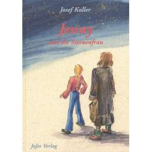 Jenny und die Sternenfrau  Josef Koller Bücher