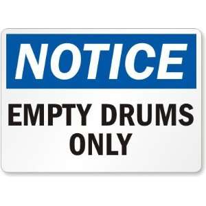  Notice Empty Drums Only Aluminum Sign, 14 x 10 Office 
