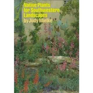 Native Plants for Southwestern Landscapes (Paperback).Opens in a new 