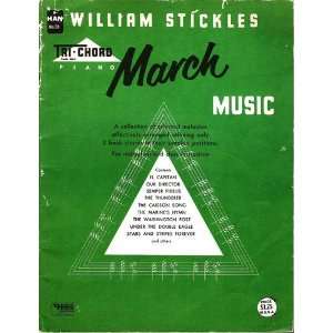  William Stickles   Tri Chord Piano March Music Books