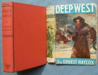 DEEP WEST: ERNEST HAYCOX 1939 HC/DJ TRIANGLE BOOKS  