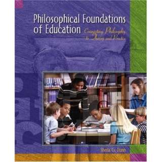   Foundations of Education Connecting Philosophy to Theory and Practice