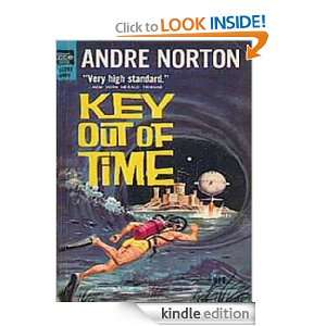 Key Out of Time (1963) By Andre Norton (Annotated): Andre Norton 