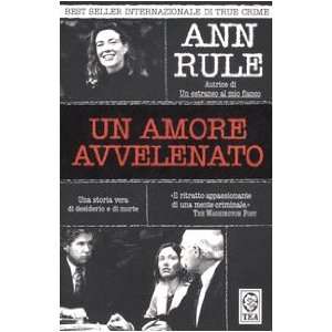  Un amore avvelenato (9788850212293) Ann Rule Books