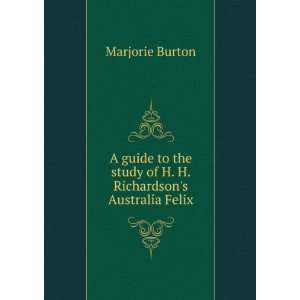   study of H. H. Richardsons Australia Felix Marjorie Burton Books