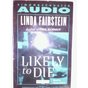  LIKELY TO DIE: Linda Fairstein, Diane Venora: Books