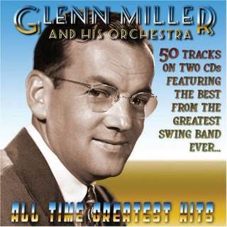  Glenn Millers All Time Greatest Hits Glen Miller and His 