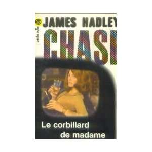  Le Corbillard de Madame James Hadley Chase Books