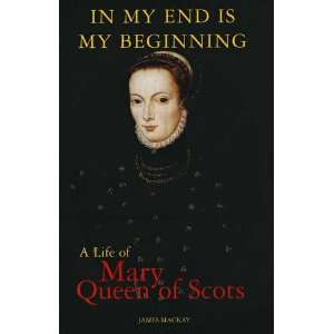   Life of Mary Queen of Scots (9781780574912) James A. Mackay Books