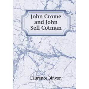  John Crome and John Sell Cotman Laurence Binyon Books
