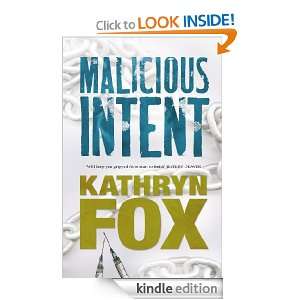  Malicious Intent eBook Kathryn Fox Kindle Store
