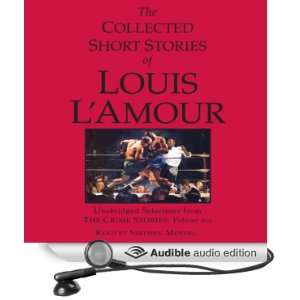 The Collected Short Stories of Louis LAmour: Unabridged 