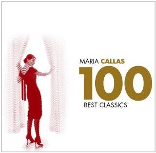 Maria Callas 100 Best Classics , Maria Callas