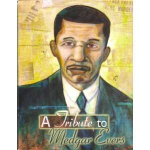  A Tribute to Medgar Evers: Marie Antoopn: Books