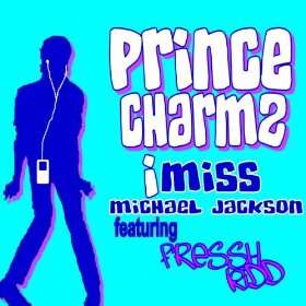  I Miss Michael Jackson (Feat. freSSh kiDD) Prince Charmz 