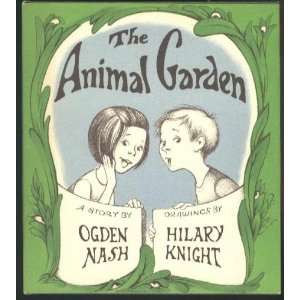  The Animal Garden Ogden Nash, Hilary Knight Books