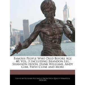  Who Died Before Age 40, Vol. 3 Including Brandon Lee, Shannon Hoon 