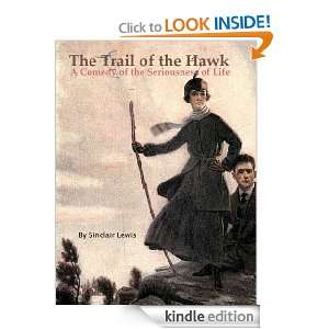 The Trail of the Hawk: A Comedy of the Seriousness of Life (Annotated 