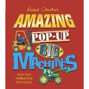   Amazing Pop Up Big Machines [Hardcover] Robert Crowther Books