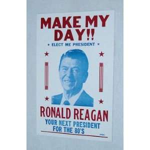    President Ronald Reagan Poster Make My Day Poster