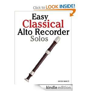 Easy Classical Alto Recorder Solos Featuring music of Bach, Mozart 