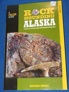 ROCKHOUNDING ALASKA Gold Minerals Fossils Rocks GEMS  