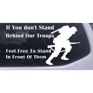  If You Dont Stand Behind Our Troops Feel Free To Stand In 