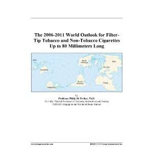  2011 World Outlook for Filter Tip Tobacco and Non Tobacco Cigarettes 